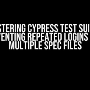 Mastering Cypress Test Suites: Preventing Repeated Logins with Multiple Spec Files