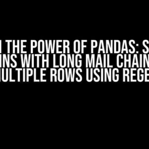 Unleash the Power of Pandas: Splitting Columns with Long Mail Chains into Multiple Rows using Regex