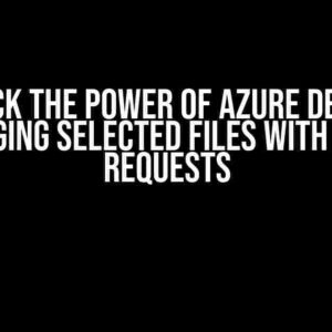 Unlock the Power of Azure DevOps: Merging Selected Files with Pull Requests